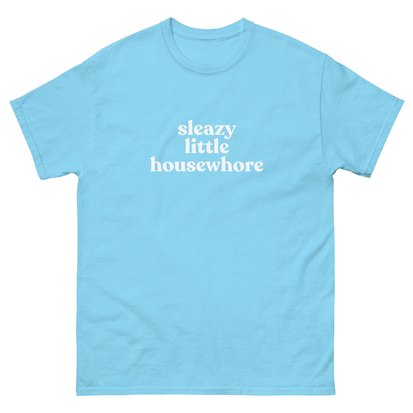 Sleazy Little Housewhore Tee