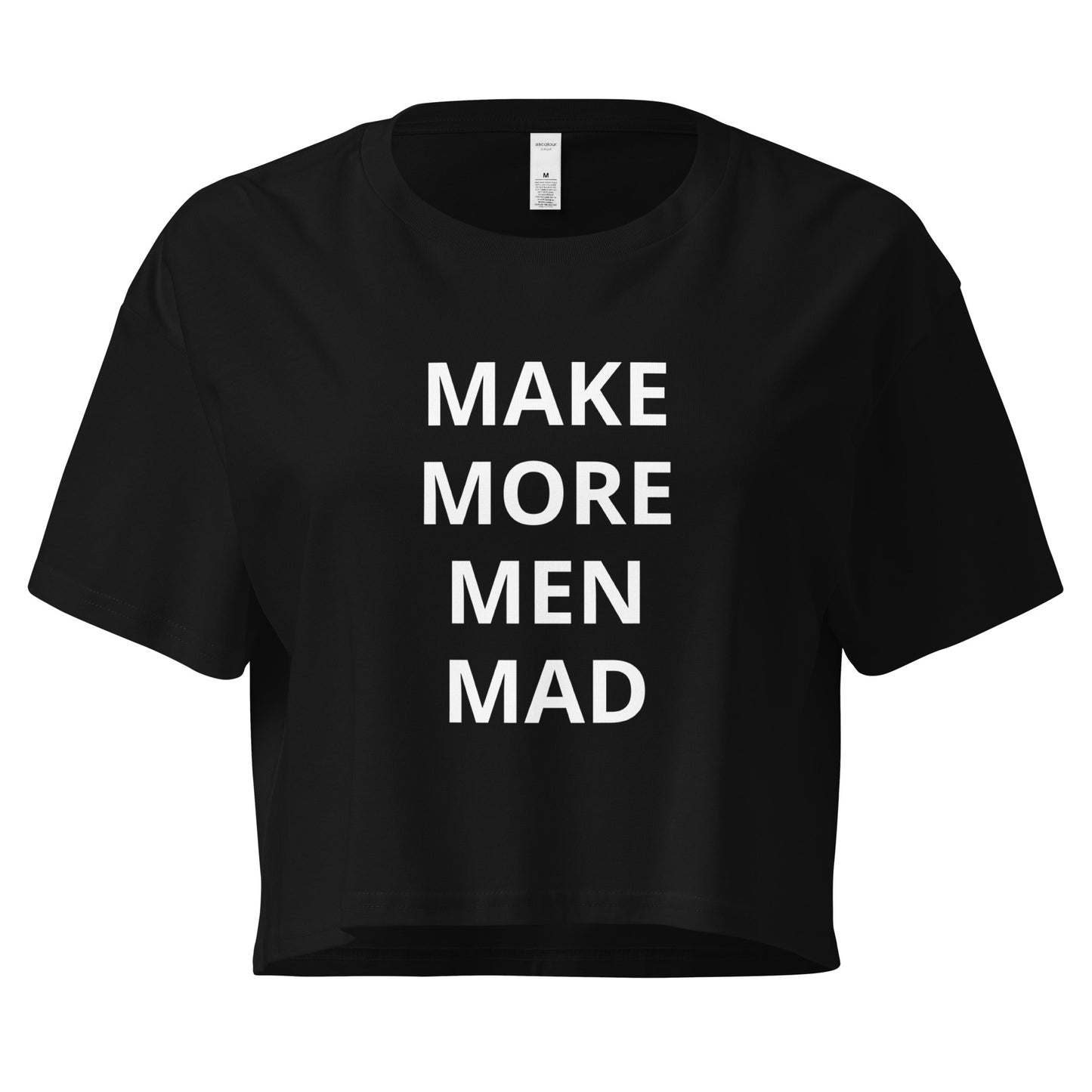 Make More Men Mad Cropped Tee
