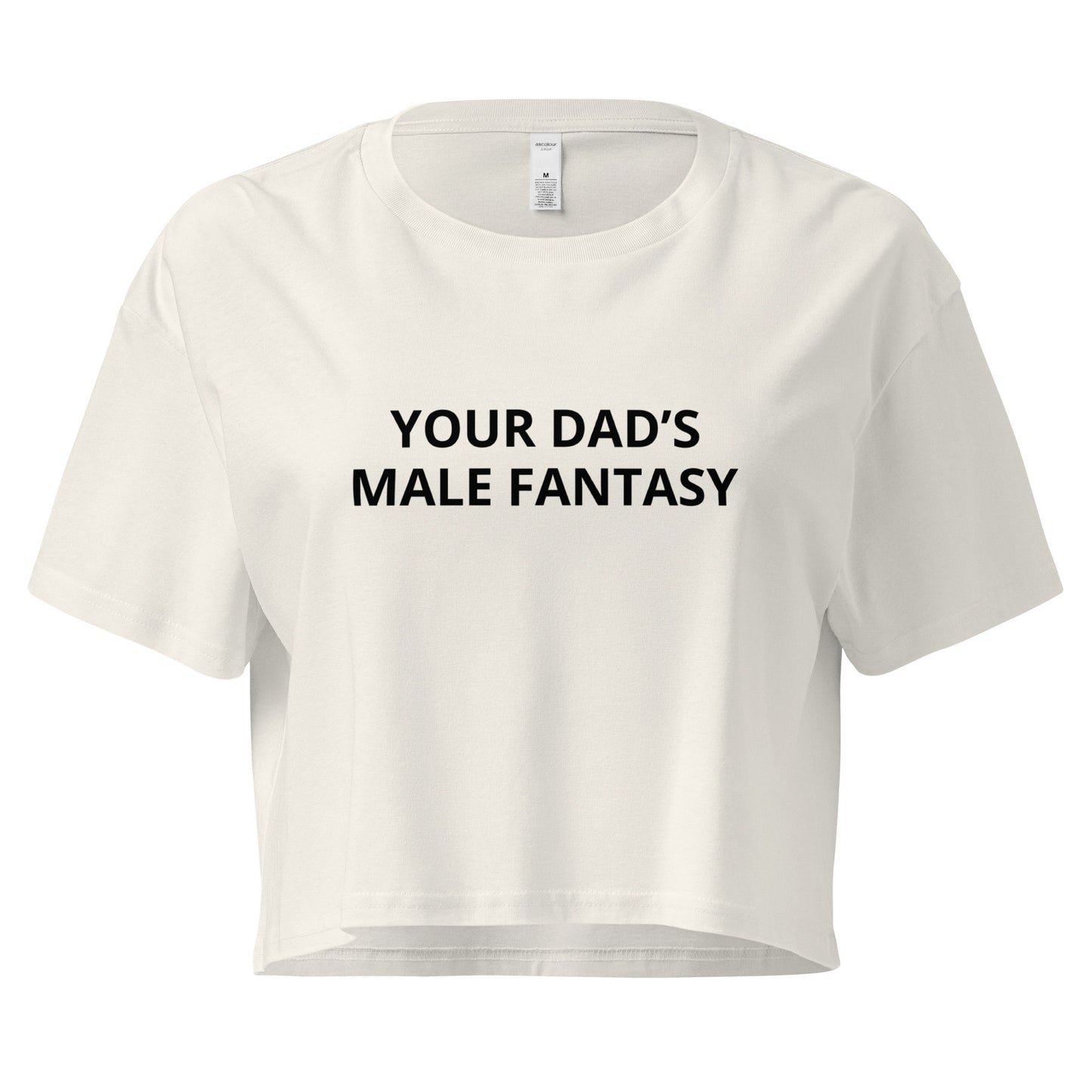 Your Dad’s Male Fantasy Cropped Tee