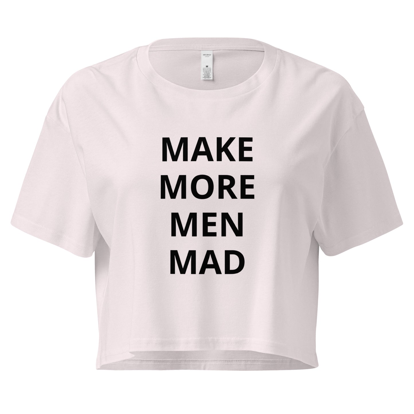Make More Men Mad Cropped Tee