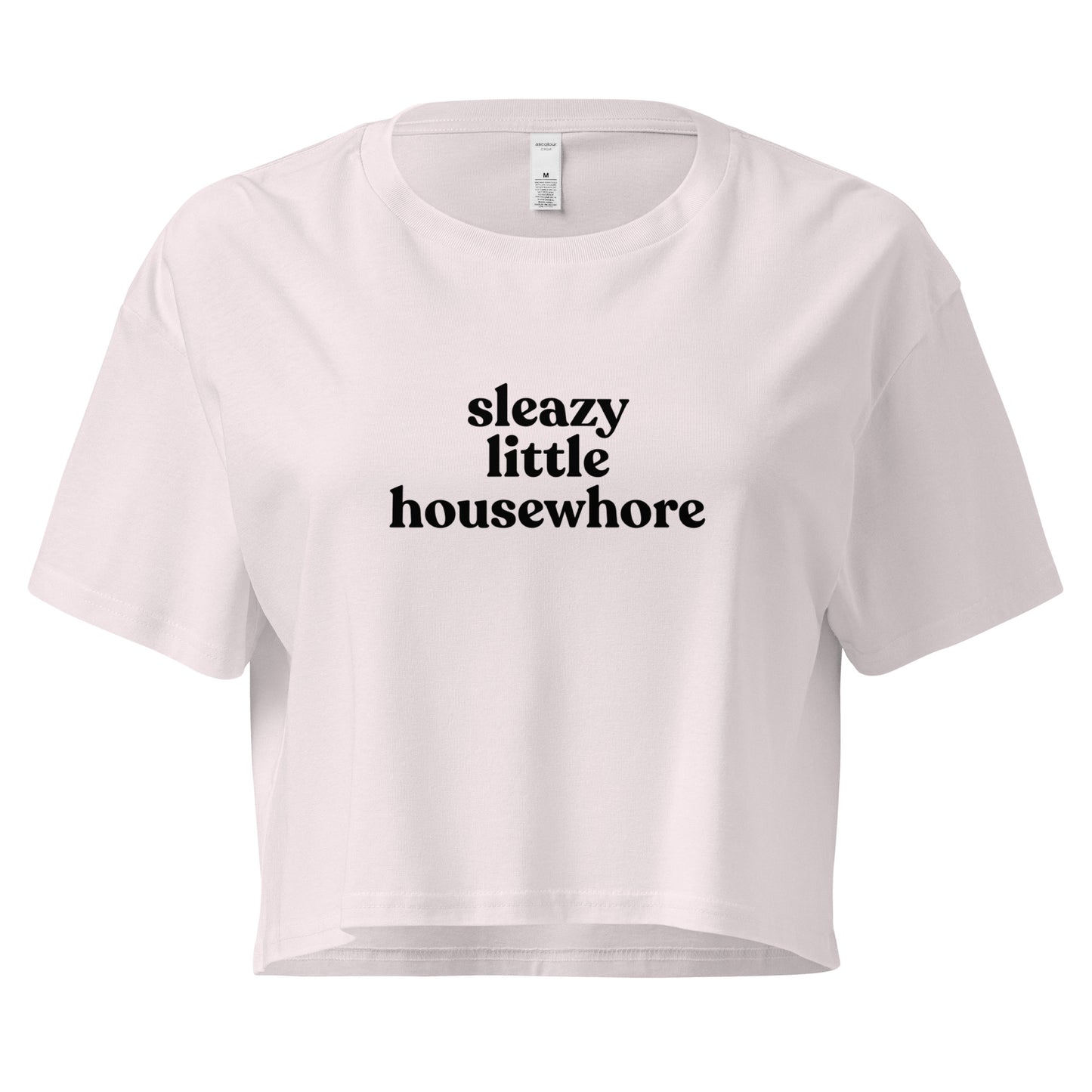 Sleazy Little Housewhore Cropped Tee
