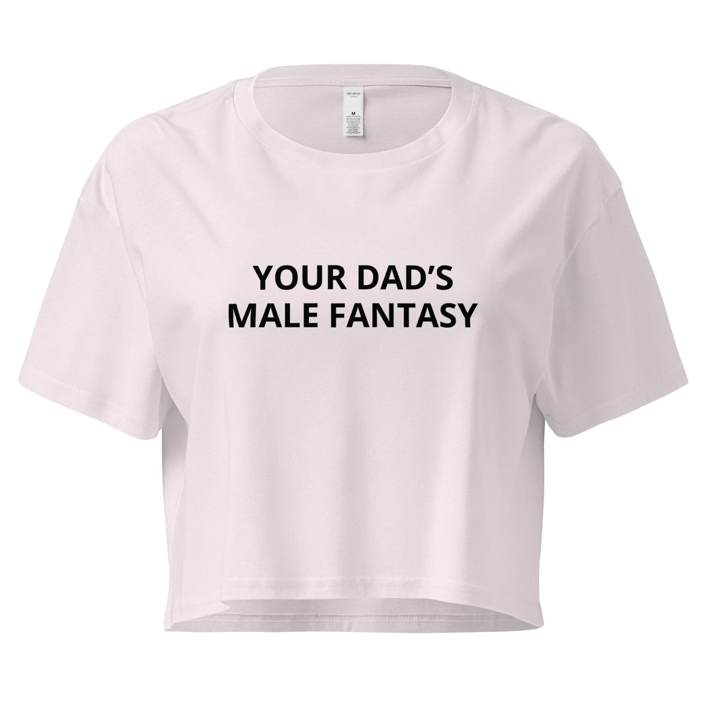 Your Dad’s Male Fantasy Cropped Tee