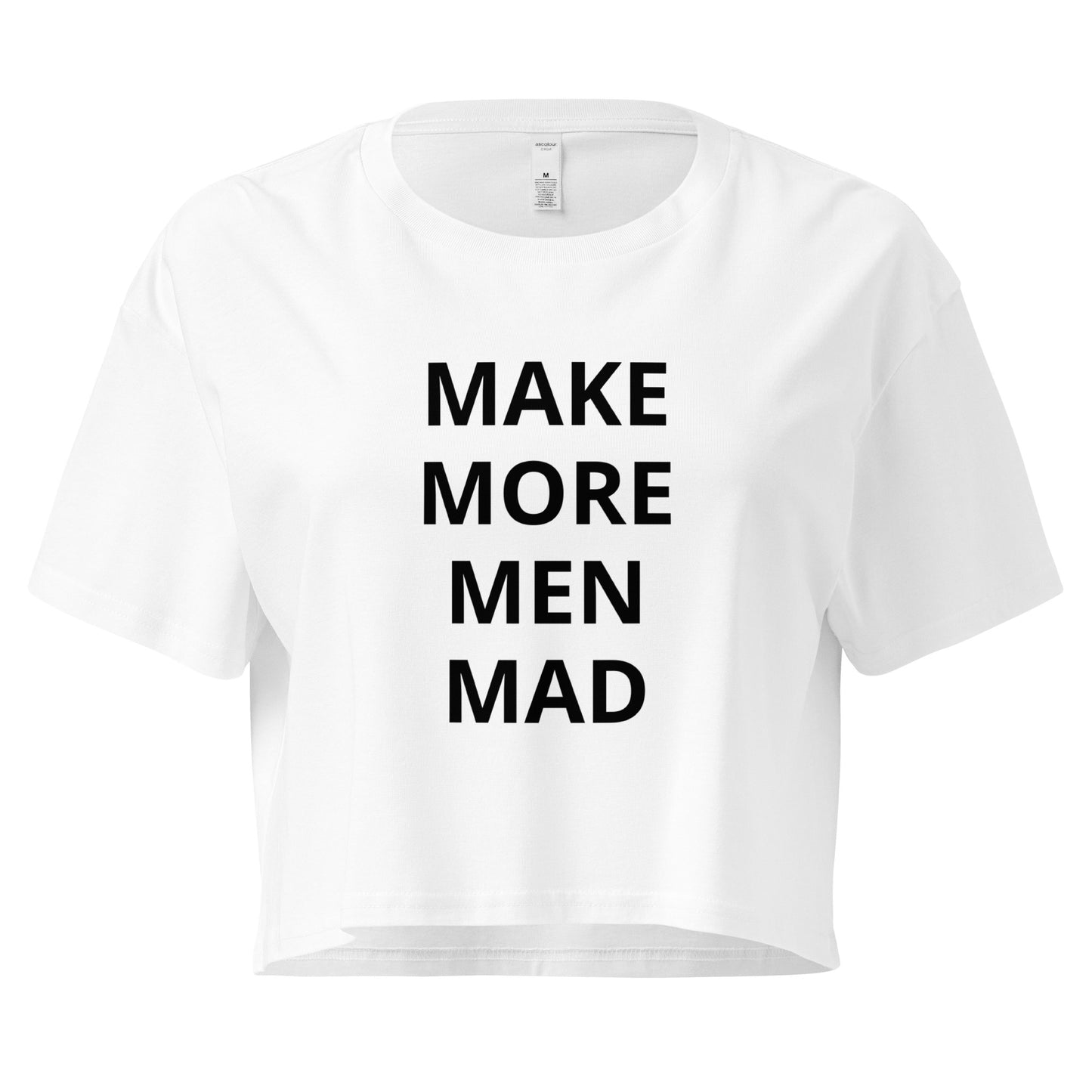 Make More Men Mad Cropped Tee