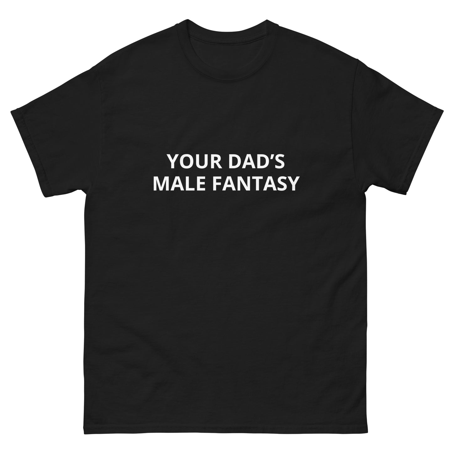 Your Dad’s Male Fantasy Tee
