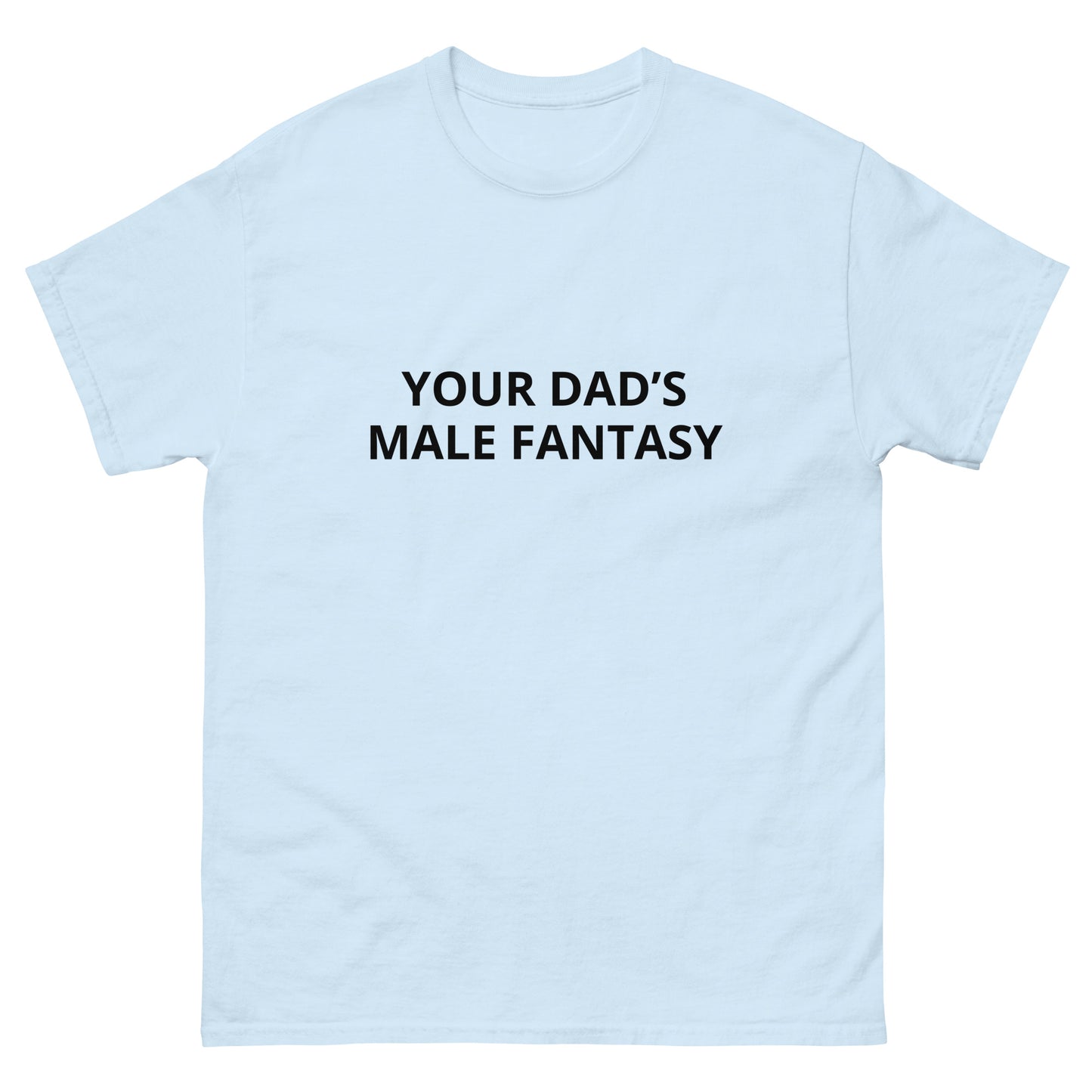 Your Dad’s Male Fantasy Tee