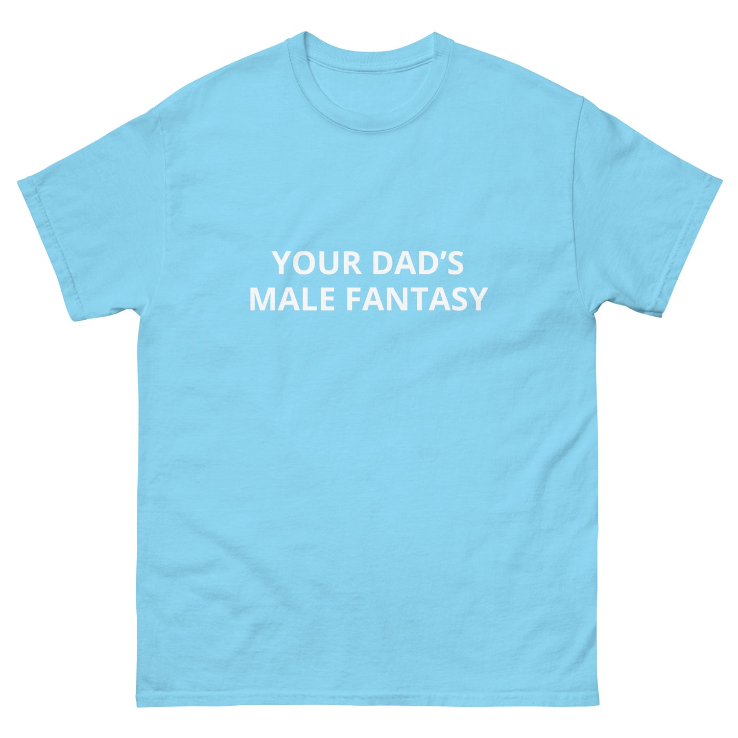 Your Dad’s Male Fantasy Tee