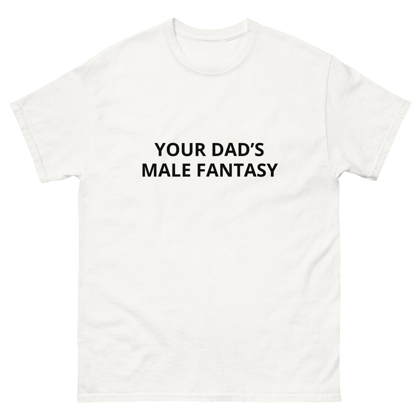 Your Dad’s Male Fantasy Tee