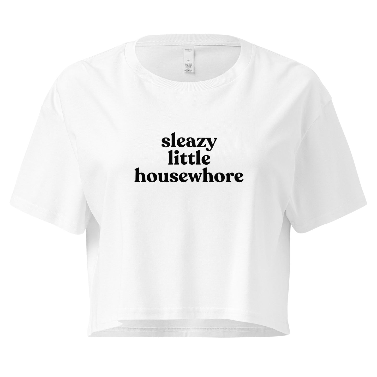 Sleazy Little Housewhore Cropped Tee